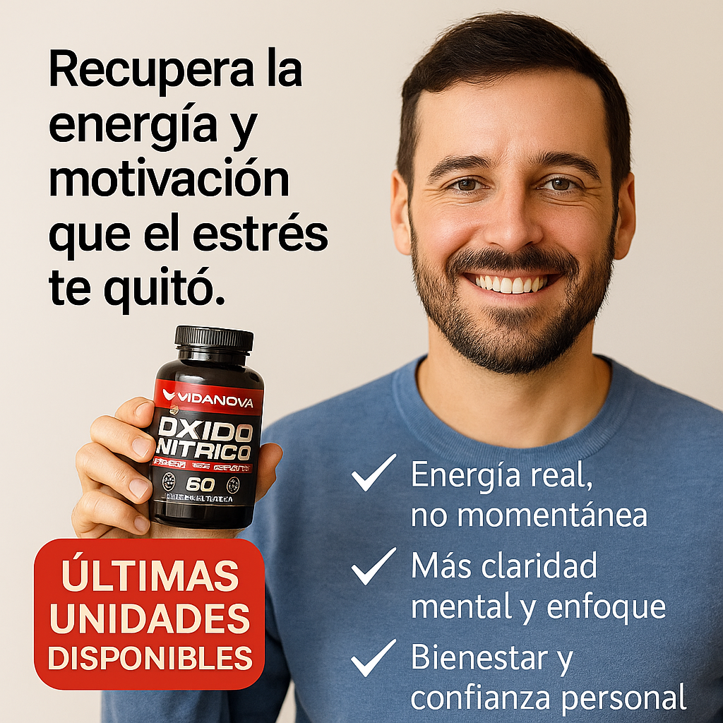 🔥 ÚLTIMAS unidades – Óxido Nítrico™: Recupera la energía y motivación que el estrés te quitó